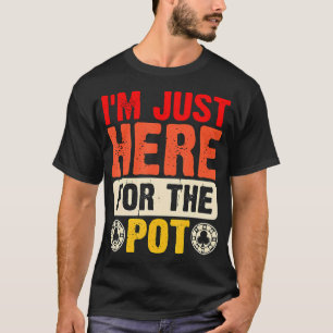 Lustiges Pokerspielen Glücksspiel- ICH BIN NUR HI T-Shirt