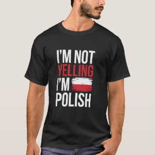 Lustiges polnisches Erbe Meme Ich schreie nicht Ic T-Shirt