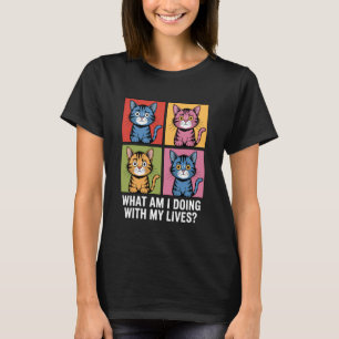 Lustiges Pop-Art-Katzen-Zitat Meme Was mache ich m T-Shirt