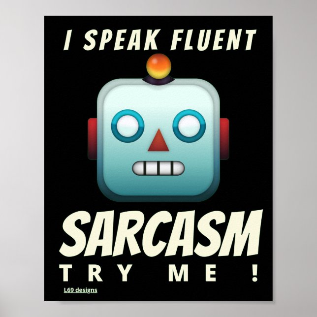 lustiges Poster "I SPEAK FLUENT SARCASM" (Vorne)