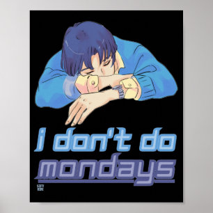 lustiges Poster "ICH TUN MONDAYS NICHT"