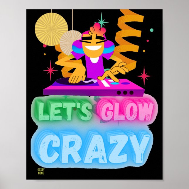 lustiges Poster "LET'S GLOW CRAZY" (Vorne)