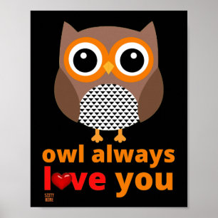 lustiges Poster "OWL IMMER LIEBE YOU"