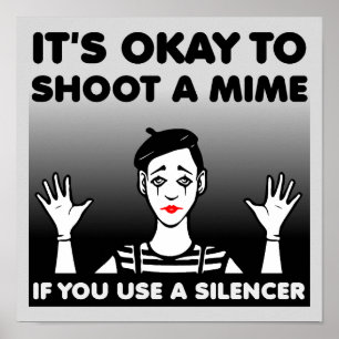 Lustiges Poster Schild zum Mime Schiessen