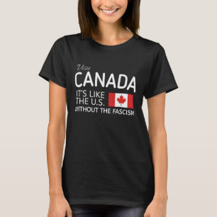 Lustiges Pro Kanada Shirt, Es ist wie die USA ohne T-Shirt
