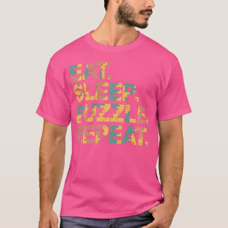 Lustiges Puzzle Eat Sleep Puzzle Repeat T-Shirt