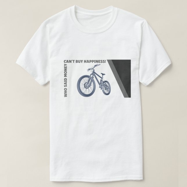 Lustiges Radfahren - Geld kann nicht durch Sie T-Shirt (Design vorne)