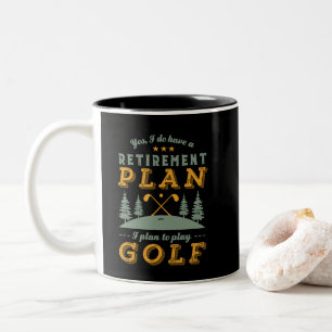 Lustiges Rentner-Zitat Rentenplan Golf spielen Zweifarbige Tasse