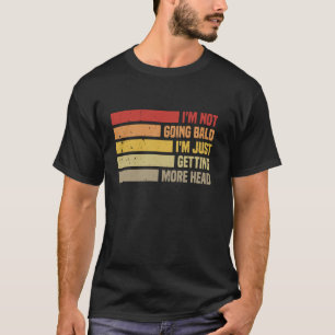 Lustiges Retro Ich werde nicht kahl Ich bekomme ei T-Shirt
