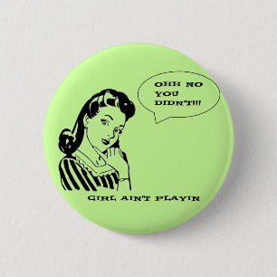 Lustiges Retro Vintage Nein Hast Du Nicht Mädchen Button