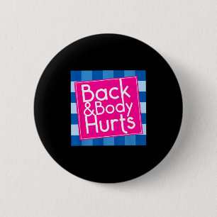 Lustiges Rückenkörper-Schmerz-Zitat Übung Workout  Button
