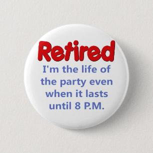 Lustiges Ruhestands-Sprichwort Button