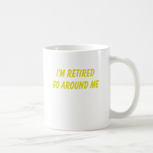 Lustiges Ruhestands-Sprichwort Kaffeetasse (Rechts)
