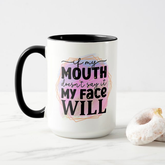 Lustiges Sarkasmus-Gesicht Wortkunst  Tasse (Mit Donut)
