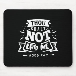Lustiges sarkastisches Du sollst mich nicht versuc Mousepad