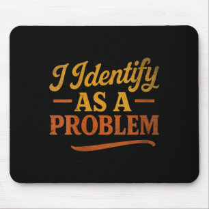 Lustiges Sarkastisches Humor Zitat Retro Identifiz Mousepad