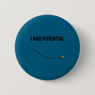 Lustiges sarkastisches Ich-hatte-Potenzial-Lehrer- Button