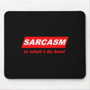 Lustiges Sarkastisches Sarkasmus Ist Was Ich Tue N Mousepad