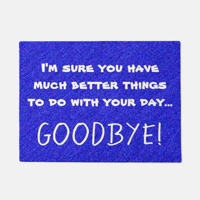 Lustiges sarkastisches unhöfliches fußmatte (Vorderseite)