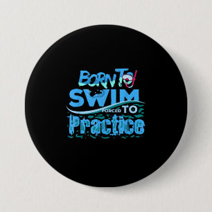 Lustiges Schwimmgeschenk Schwimm Design Button
