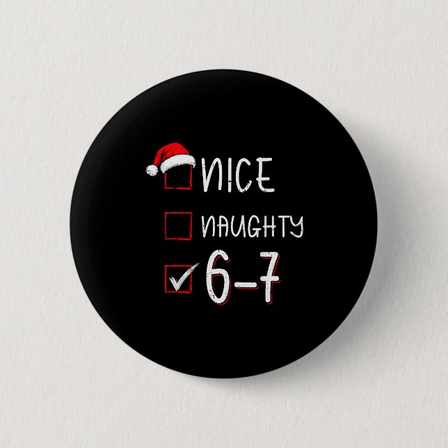 Lustiges Sechs Sieben 67 Meme Schön Unanständig We Button (Vorderseite)