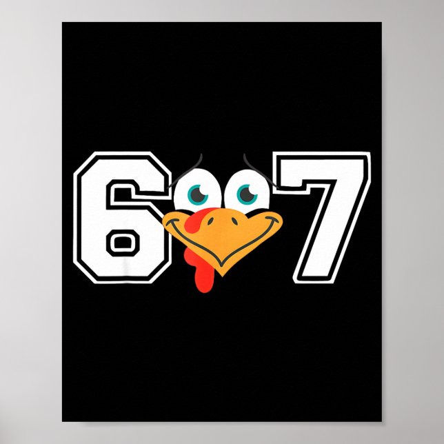 Lustiges Sechs Sieben 67 Truthahn Gesicht Thanksgi Poster (Vorne)