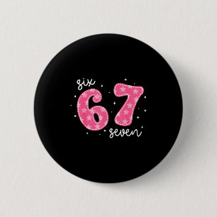 Lustiges Sechs Sieben 6 7 Meme Gen Alpha Slang 6 7 Button