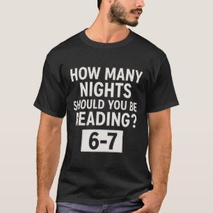 Lustiges Sechs Sieben 6 7 Meme Lehrer Design Lesen T-Shirt