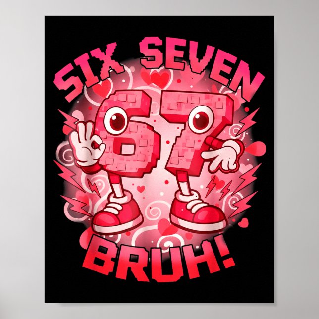 Lustiges Sechs Sieben Bruh 67 Brainrot Meme Valent Poster (Vorne)
