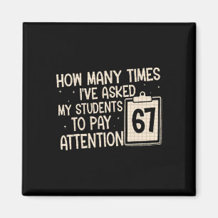 Lustiges Sechs Sieben Meme für Lehrer 67 Magnet