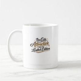 Lustiges Selbstbewusstseins-Zitat-Design Kaffeetasse