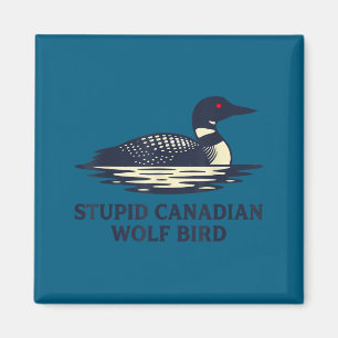Lustiges Shirt Dummer Kanadischer Wolf Vogel Loon Magnet