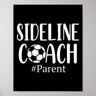Lustiges Sideline Coach-Eltern-Shirt für Fußball-M Poster