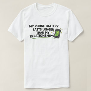 Lustiges Single-"Handy-Akku hält länger" T-Shirt
