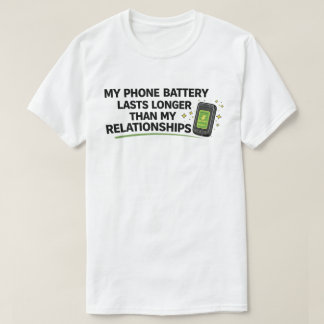 Lustiges Single-"Handy-Akku hält länger" T-Shirt