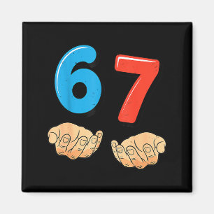 Lustiges Six Seven 6 7 Meme Gen Alpha Slang 67 Hän Magnet