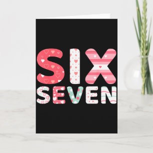 Lustiges Six Seven 6 7 Meme Gen Alpha Slang 6 7 Va Karte