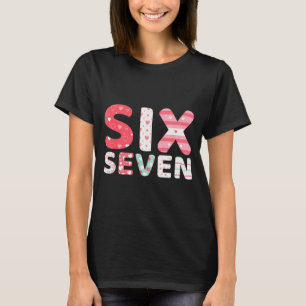 Lustiges Six Seven 6 7 Meme Gen Alpha Slang 6 7 Va T-Shirt