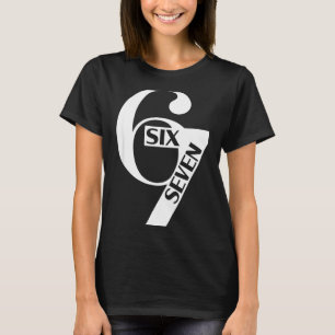 Lustiges Six Seven 6 7 Meme Sagen Gen Alpha Slang T-Shirt