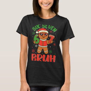 Lustiges Six Seven Bruh Lebkuchen Weihnachtskostüm T-Shirt