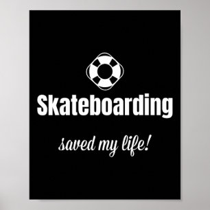 Lustiges Skateboarding hat mein Leben gerettet Ska Poster