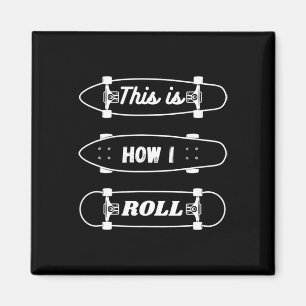 Lustiges Skateboarding - So rolle ich Magnet