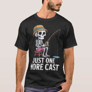 Lustiges Skelett-Angeln Nur Noch Ein Wurf Zitat T-Shirt
