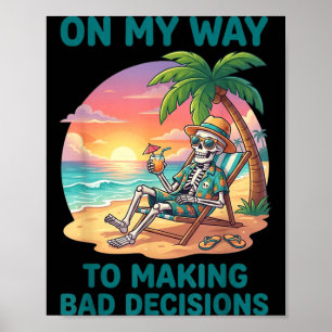 Lustiges Skelett auf dem Weg schlechte Entscheidun Poster