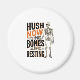 Lustiges Skelett-Shirt, Hush Now Halloween Gravur Magnet