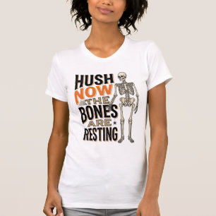 Lustiges Skelett-Shirt, Hush Now Halloween Gravur T-Shirt