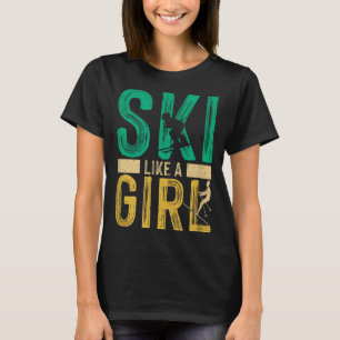 Lustiges Skimädchen Ski Schnee Wintersportliebhabe T-Shirt