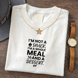 Lustiges Snack-Zitat T-Shirt