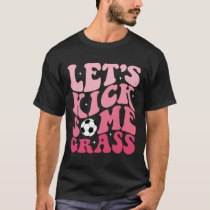 Lustiges Soccer-Mom-Fan-T-Shirt Lass uns ein bissc T-Shirt