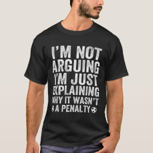 Lustiges Soccer-T-Shirt Ich Streite Nicht Cool Soc T-Shirt